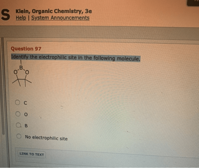 Identify the electrophilic site in the following molecule.